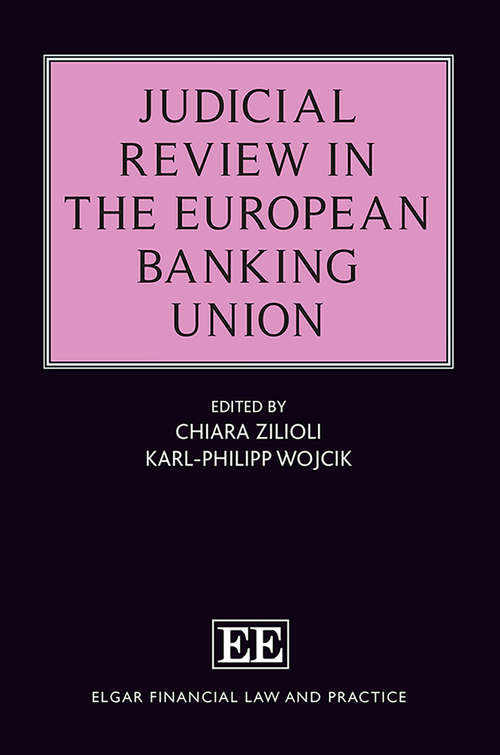 Book cover of Judicial Review in the European Banking Union (Elgar Financial Law and Practice series)