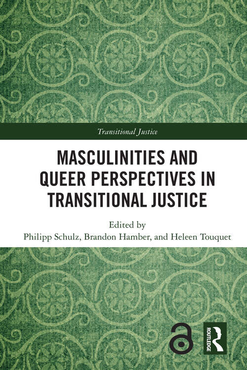 Book cover of Masculinities and Queer Perspectives in Transitional Justice (ISSN)