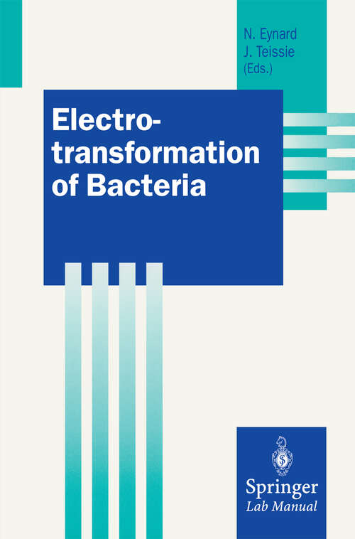 Book cover of Electrotransformation of Bacteria (2000) (Springer Lab Manuals)