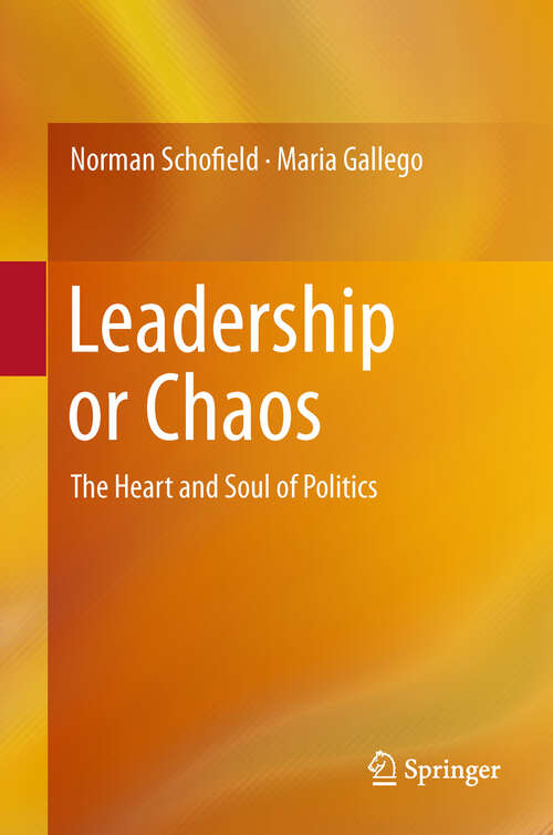 Book cover of Leadership or Chaos: The Heart and Soul of Politics (2011)