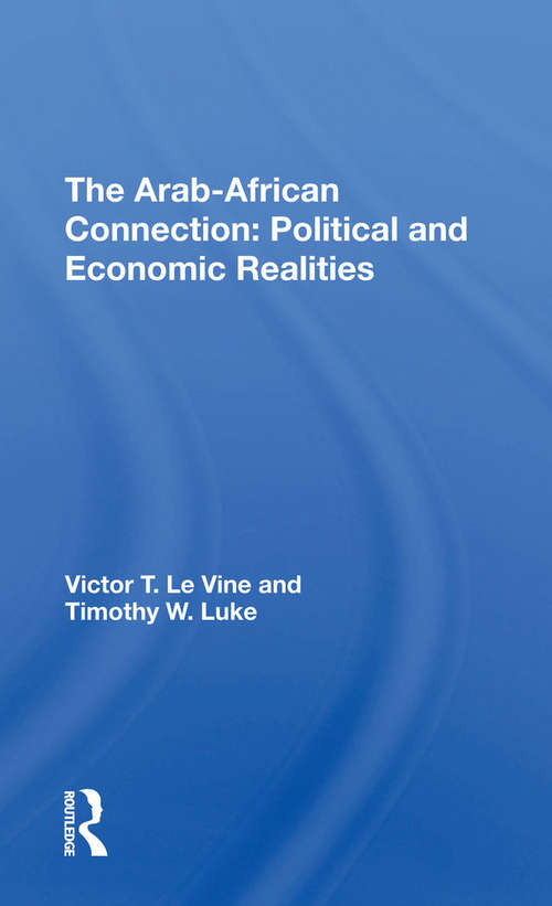 Book cover of The Arab-african Connection: Political And Economic Realities