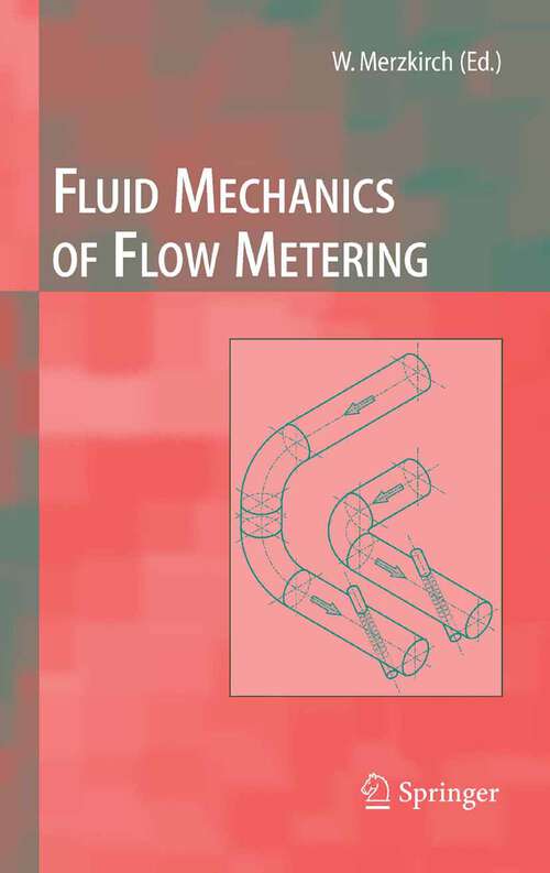 Book cover of Fluid Mechanics of Flow Metering (2005)