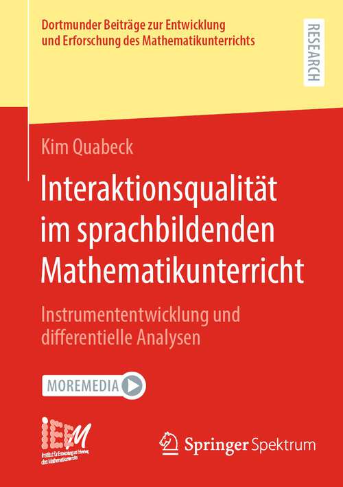 Book cover of Interaktionsqualität im sprachbildenden Mathematikunterricht: Instrumententwicklung und differentielle Analysen (1. Aufl. 2024) (Dortmunder Beiträge zur Entwicklung und Erforschung des Mathematikunterrichts #2)