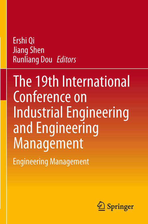 Book cover of The 19th International Conference on Industrial Engineering and Engineering Management: Engineering Management (2014)