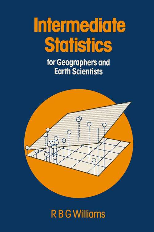 Book cover of Intermediate Statistics for Geographers and Earth Scientists (1st ed. 1986)