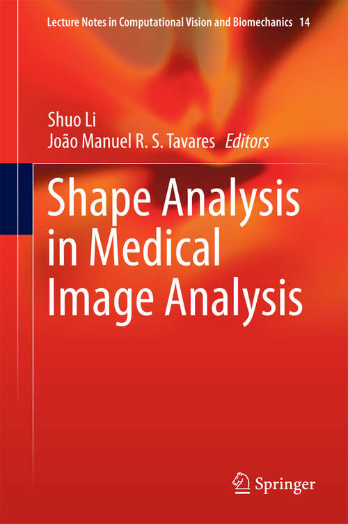 Book cover of Shape Analysis in Medical Image Analysis (2014) (Lecture Notes in Computational Vision and Biomechanics #14)