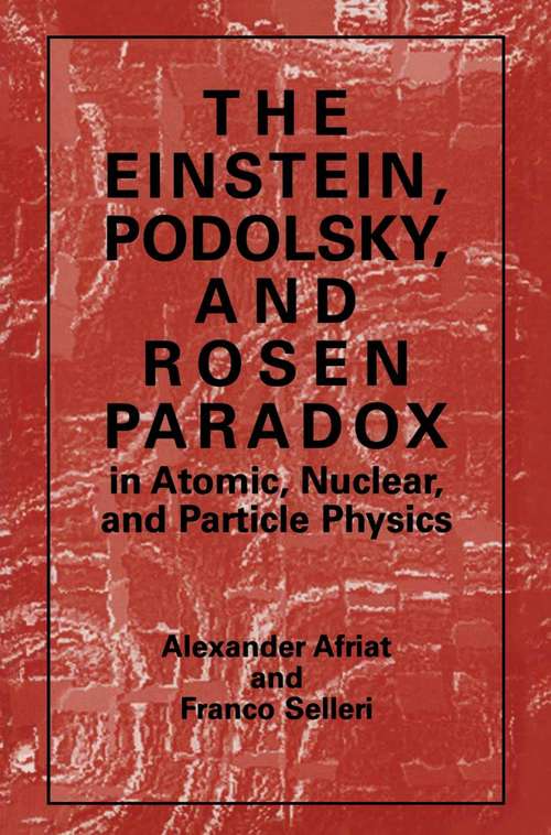 Book cover of The Einstein, Podolsky, and Rosen Paradox in Atomic, Nuclear, and Particle Physics (1999)