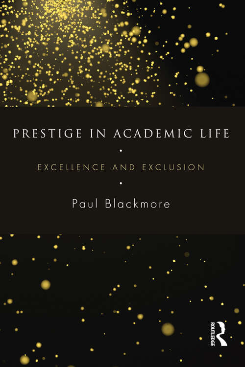 Book cover of Prestige in Academic Life: Excellence and exclusion