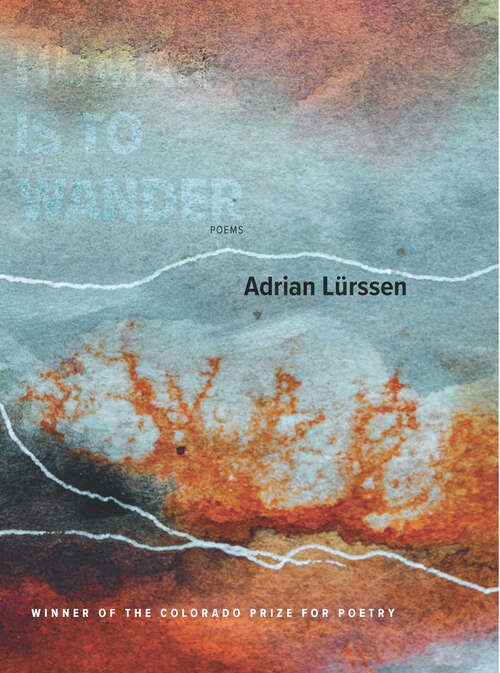 Book cover of Human Is to Wander (Colorado Prize for Poetry)