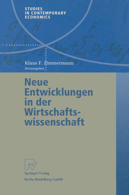 Book cover of Neue Entwicklungen in der Wirtschaftswissenschaft (2002) (Studies in Contemporary Economics)