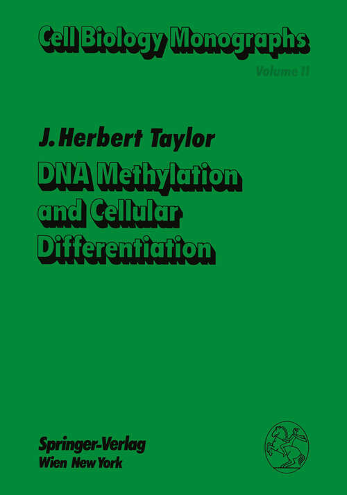 Book cover of DNA Methylation and Cellular Differentiation (1984) (Cell Biology Monographs #11)