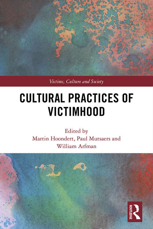 Book cover of Cultural Practices of Victimhood (Victims, Culture and Society)