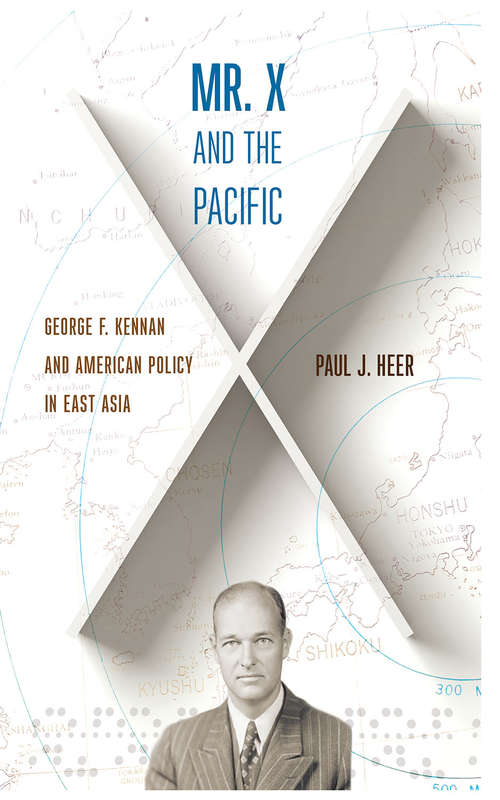 Book cover of Mr. X and the Pacific: George F. Kennan and American Policy in East Asia