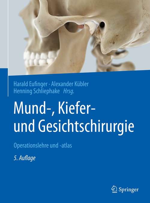 Book cover of Mund-, Kiefer- und Gesichtschirurgie: Operationslehre und -atlas (5. Aufl. 2021)