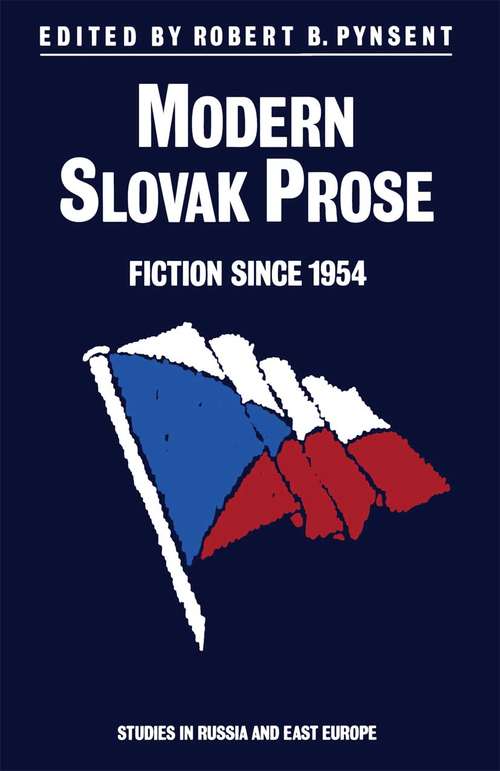 Book cover of Modern Slovak Prose: Fiction since 1954 (1st ed. 1990) (Studies in Russia and East Europe)