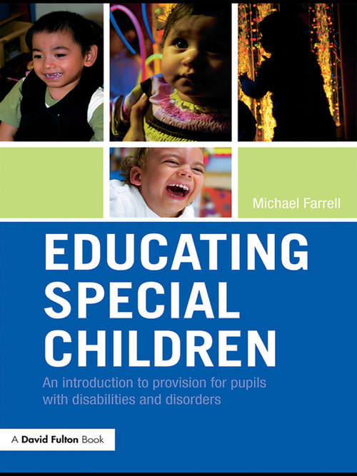 Book cover of Educating Special Children: An Introduction To Provision For Pupils With Disabilities And Disorders