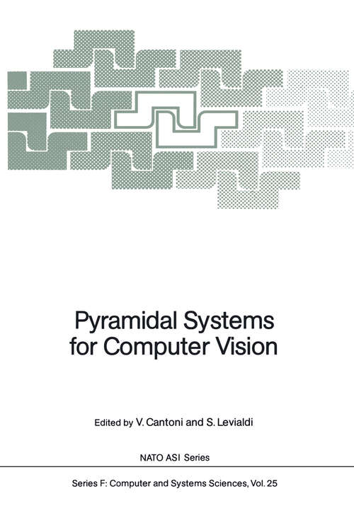 Book cover of Pyramidal Systems for Computer Vision (1986) (NATO ASI Subseries F: #25)