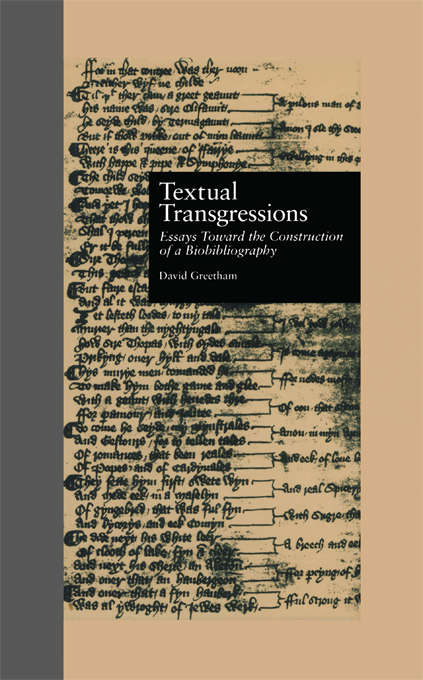 Book cover of Textual Transgressions: Essays Toward the Construction of a Biobibliography