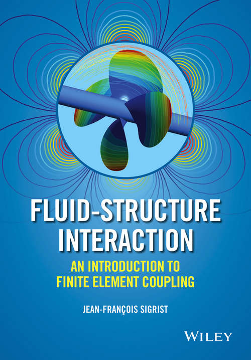 Book cover of Fluid-Structure Interaction: An Introduction to Finite Element Coupling