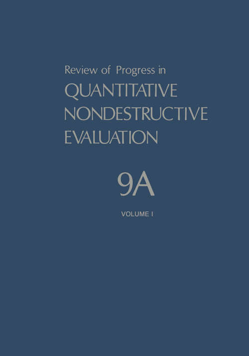 Book cover of Review of Progress in Quantitative Nondestructive Evaluation (1990) (Review of Progress in Quantitative Nondestructive Evaluation #9)
