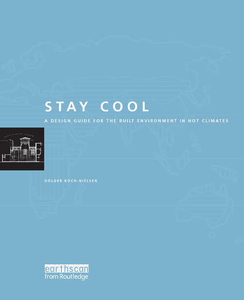 Book cover of Stay Cool: A Design Guide for the Built Environment in Hot Climates