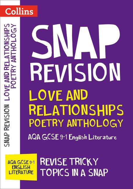 Book cover of Love and Relationships Poetry Anthology: AQA GCSE 9-1 English Literature (PDF) (Collins Snap Revision)