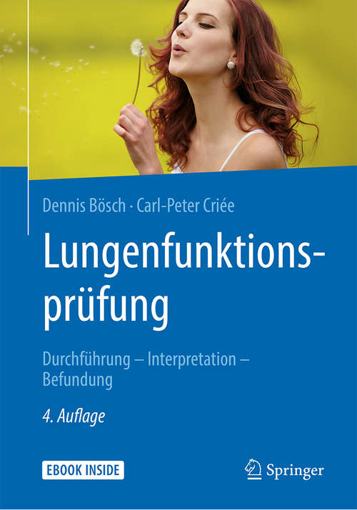 Book cover of Lungenfunktionsprüfung: Durchführung – Interpretation - Befundung (4., vollst. überarb. u. erw. Aufl. 2020)
