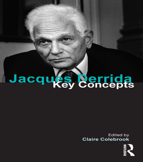 Book cover of Jacques Derrida: Key Concepts (Key Concepts)