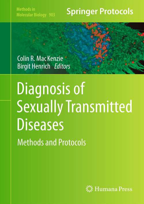 Book cover of Diagnosis of Sexually Transmitted Diseases: Methods and Protocols (2012) (Methods in Molecular Biology #903)