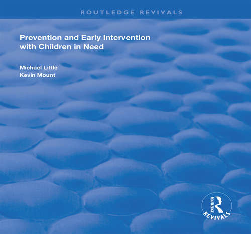 Book cover of Prevention and Early Intervention with Children in Need (Routledge Revivals)