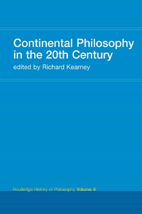 Book cover of Continental Philosophy in the 20th Century: Routledge History of Philosophy Volume 8 (Routledge History Of Philosophy Ser.: Vol. 8)