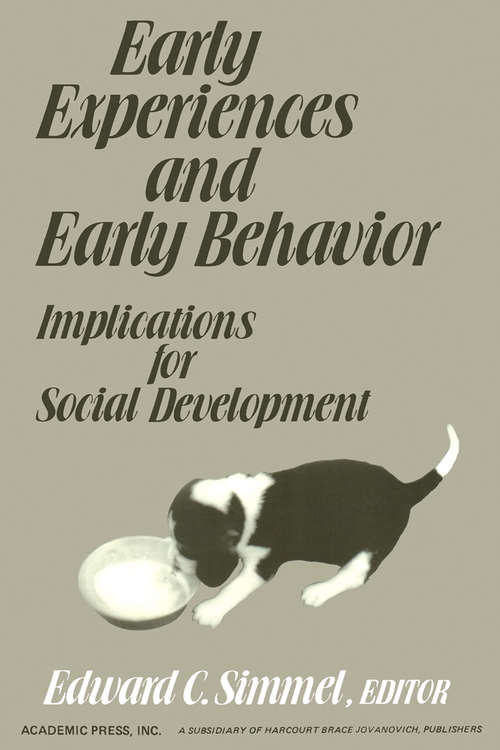 Book cover of Early Experiences and Early Behavior: Implications for Social Development
