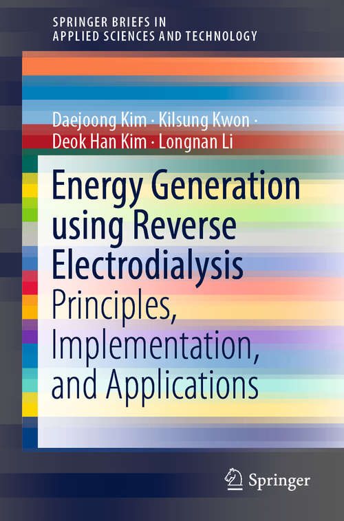 Book cover of Energy Generation using Reverse Electrodialysis: Principles, Implementation, and Applications (1st ed. 2019) (SpringerBriefs in Applied Sciences and Technology)