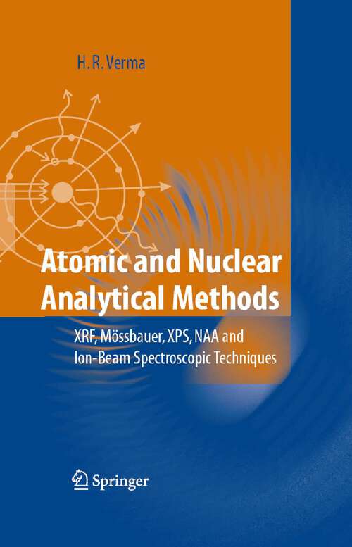 Book cover of Atomic and Nuclear Analytical Methods: XRF, Mössbauer, XPS, NAA and Ion-Beam Spectroscopic Techniques (2007)