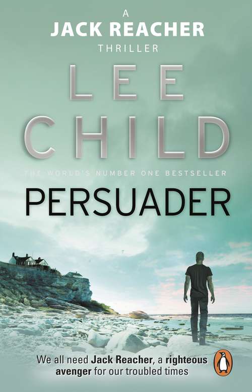 Book cover of Persuader: The gripping and twisty Jack Reacher thriller from the No.1 Sunday Times bestselling author (Jack Reacher #7)