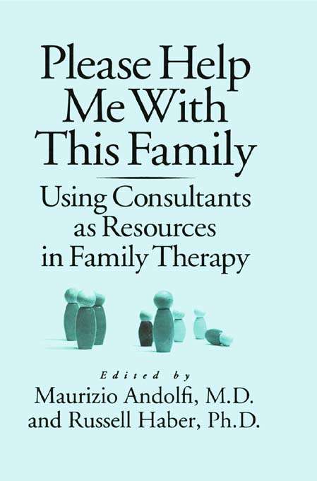 Book cover of Please Help Me With This Family: Using Consultants As Resources In Family Therapy