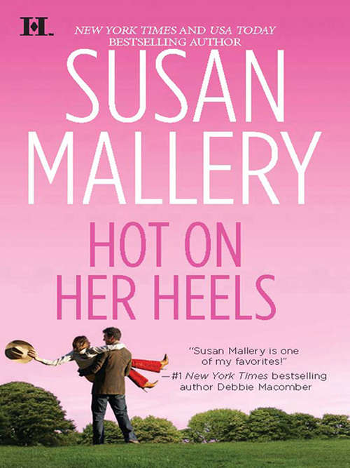 Book cover of Hot on Her Heels (ePub First edition) (Lone Star Sisters #5)