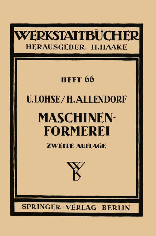 Book cover of Maschinenformerei (2. Aufl. 1950) (Werkstattbücher #66)
