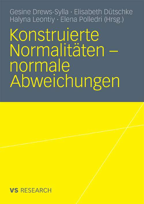 Book cover of Konstruierte Normalitäten - normale Abweichungen (2010)