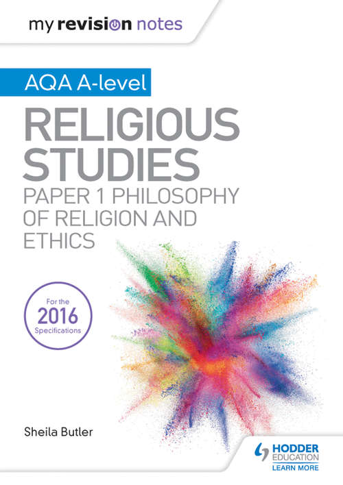 Book cover of My Revision Notes AQA A Level RELIGIOUS STUDIES: PAPER 1 PHILOSOPHY OF RELIGION AND ETHICS AQA (PDF)