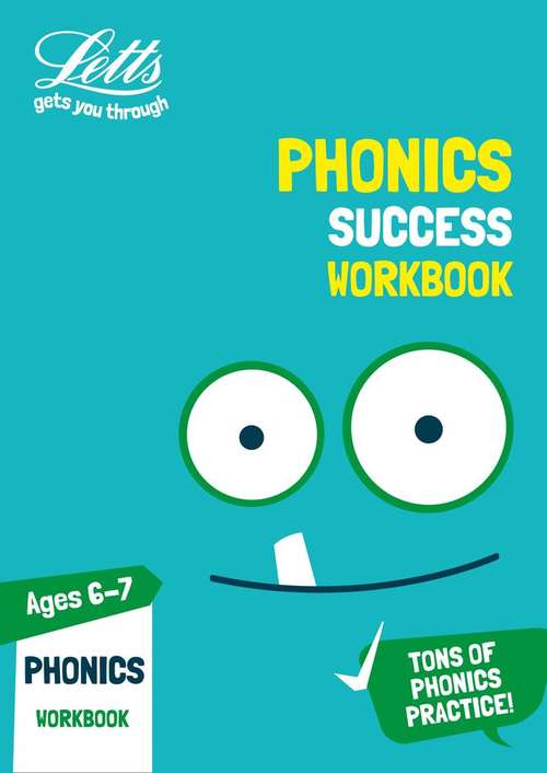 Book cover of Phonics Ages 6-7 Practice Workbook (PDF) (Letts KS1 Revision Success Ser.)