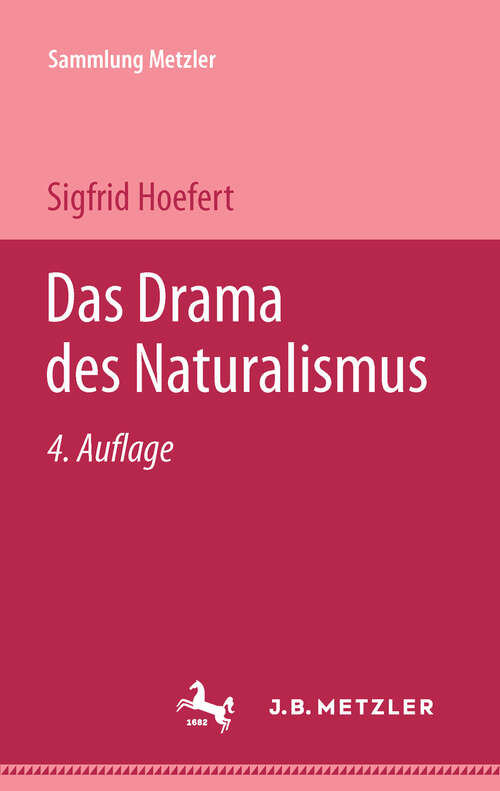 Book cover of Das Drama des Naturalismus (4. Aufl. 1993) (Sammlung Metzler)