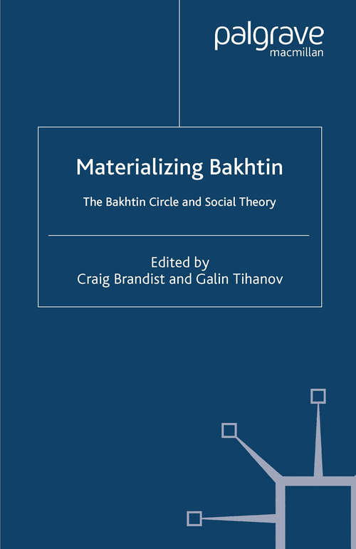 Book cover of Materializing Bakhtin: The Bakhtin Circle and Social Theory (2000) (St Antony's Series)