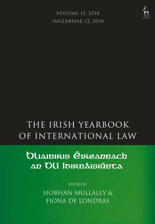 Book cover of Irish Yearbook of International Law, Volume 13, 2018 (Irish Yearbook of International Law #9)