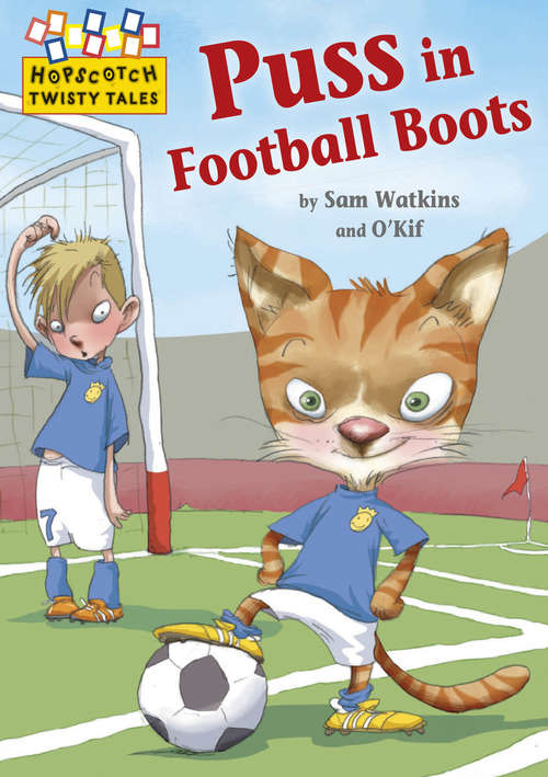 Book cover of Puss in Football Boots (Hopscotch: Twisty Tales #29)