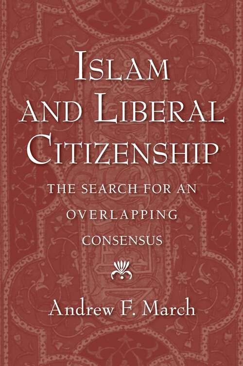 Book cover of Islam and Liberal Citizenship: The Search for an Overlapping Consensus