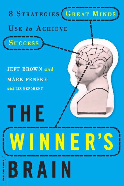 Book cover of The Winner's Brain: 8 Strategies Great Minds Use to Achieve Success