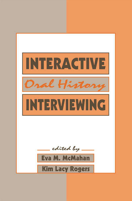 Book cover of Interactive Oral History Interviewing (Routledge Communication Series)