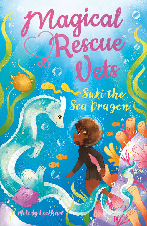Book cover of Magical Rescue Vets: Suki the Sea Dragon (Magical Rescue Vets #6)