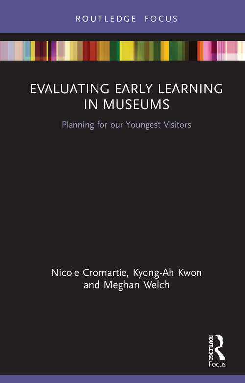 Book cover of Evaluating Early Learning in Museums: Planning for our Youngest Visitors